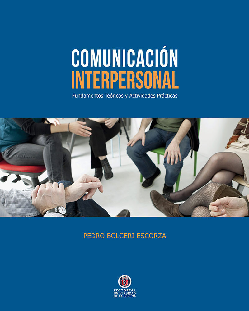 Lanzamiento Libro: Comunicación Interpersonal Fundamentos Teóricos Y Actividades Prácticas.